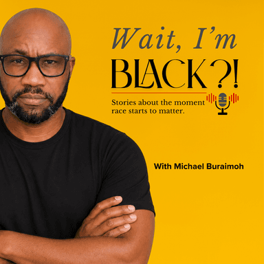 Wait, I'm Black?!